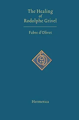 Uzdravenie Rodolfa Grivela - The Healing of Rodolphe Grivel