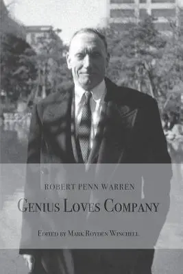 Robert Penn Warren: Génius má rád spoločnosť - Robert Penn Warren: Genius Loves Company