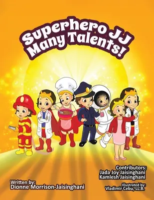 Superhrdina JJ Mnoho talentov! - Superhero JJ Many Talents!