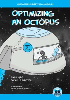 Optimalizácia chobotnice: Inžinierske dobrodružstvo o všetkom - Optimizing an Octopus: An Engineering Everything Adventure