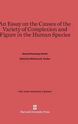 Esej o príčinách rôznorodosti pleti a postavy u ľudského druhu - An Essay on the Causes of the Variety of Complexion and Figure in the Human Species