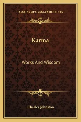 Karma: skutky a múdrosť - Karma: Works And Wisdom
