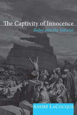 Zajatie nevinnosti: Bábel a jahvisti - The Captivity of Innocence: Babel and the Yahwist