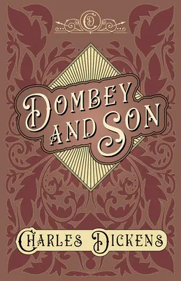 Dombey a syn: K. Chesterton - Dombey and Son: With Appreciations and Criticisms By G. K. Chesterton