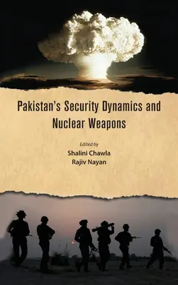 Bezpečnostná dynamika Pakistanu a jadrové zbrane - Pakistan's Security Dynamics and Nuclear Weapons