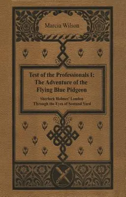 Dobrodružstvo lietajúceho modrého pidžucha: Vydanie: Sherlock Holmes a jeho Londýn očami Scotland Yardu - The Adventure of the Flying Blue Pidgeon: Sherlock Holmes' London Through The Eyes of Scotland Yard
