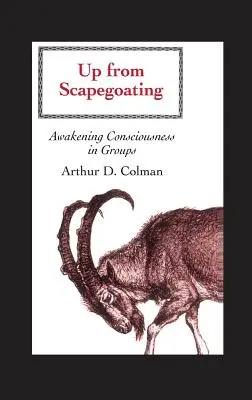 Vzostup od obetného baránka: Prebudenie vedomia v skupinách - Up from Scapegoating: Awakening Consciousness in Groups