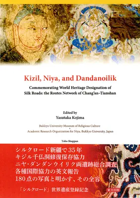 Kizil, Niya a Dandanoilik Pripomienka vyhlásenia Hodvábnych ciest za svetové dedičstvo: Čchang-an-Tiang-šan: Sieť ciest - Kizil, Niya and Dandanoilik Commemorating World Heritage Designation of Silk Roads: The Routes Network of Chang'an-Tianshan