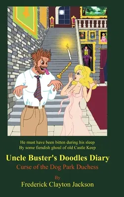 Denník strýčka Bustera: Prekliatie vojvodkyne zo psieho parku - Uncle Buster's Doodles Diary: Curse of the Dog Park Duchess