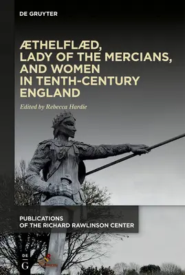 Thelfld, pani z Mercie, a ženy v Anglicku desiateho storočia - Thelfld, Lady of the Mercians, and Women in Tenth-Century England