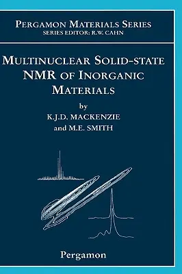 Viacjadrová jadrová magnetická rezonancia anorganických materiálov v pevnom stave: Zväzok 6 - Multinuclear Solid-State Nuclear Magnetic Resonance of Inorganic Materials: Volume 6