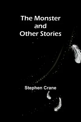 Netvor a iné príbehy - The Monster and Other Stories