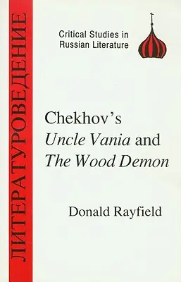Čechovov Strýko Váňa a lesný démon - Chekhov's Uncle Vanya and the Wood Demon