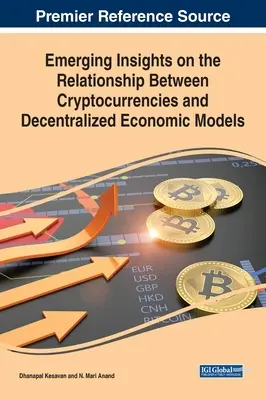 Nové poznatky o vzťahu medzi kryptomenami a decentralizovanými ekonomickými modelmi - Emerging Insights on the Relationship Between Cryptocurrencies and Decentralized Economic Models