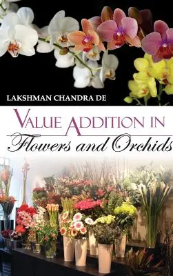 Zvyšovanie hodnoty kvetov a orchideí - Value Addition in Flowers and Orchids