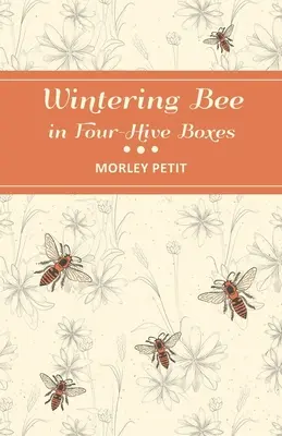 Zimovanie včiel v boxoch so štyrmi úľmi - Wintering Bees in Four-Hive Boxes