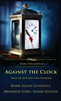 Proti hodinám: Príbehy o záhadách a napätí - Against the Clock: Tales of Mystery and Suspense