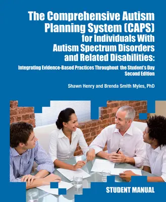 Komplexný systém plánovania autizmu (Caps) pre osoby s Aspergerovým syndrómom, autizmom a príbuznými postihnutiami: Integrácia osvedčených postupov T - The Comprehensive Autism Planning System (Caps) for Individuals with Asperger Syndrome, Autism, and Related Disabilities: Integrating Best Practices T