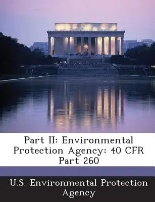 Časť II: Agentúra na ochranu životného prostredia: 40 Cfr časť 260 - Part II: Environmental Protection Agency: 40 Cfr Part 260