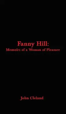 Fanny Hillová: Memoáre rozkošnej ženy - Fanny Hill: Memoirs of a Woman of Pleasure