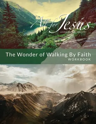 Zázrak kráčania vierou: Pracovný zošit - Wonder of Walking by Faith: Workbook