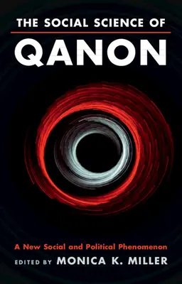 Sociálna veda o Qanone: Nový sociálny a politický fenomén - The Social Science of Qanon: A New Social and Political Phenomenon