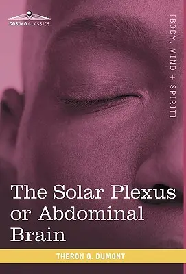 Solárny plexus alebo brušný mozog - The Solar Plexus or Abdominal Brain