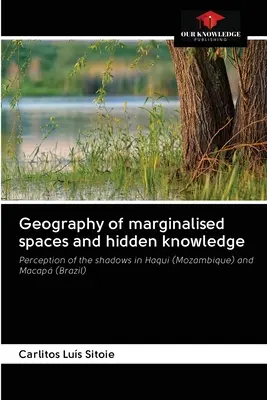 Geografia marginalizovaných priestorov a skrytých znalostí - Geography of marginalised spaces and hidden knowledge