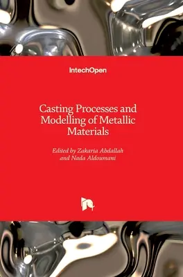 Procesy odlievania a modelovania kovových materiálov - Casting Processes and Modelling of Metallic Materials