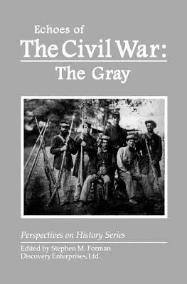 Ozveny občianskej vojny: Šedá - Echoes of the Civil War: The Gray