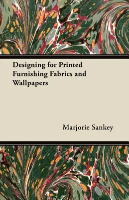 Navrhovanie tlačených nábytkových textílií a tapiet - Designing for Printed Furnishing Fabrics and Wallpapers