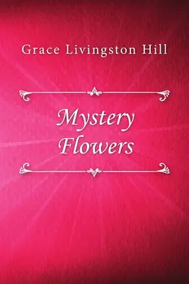 Záhadné kvety - Mystery Flowers