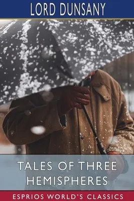 Príbehy troch pologúľ (Esprios Classics) - Tales of Three Hemispheres (Esprios Classics)