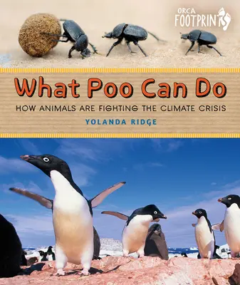 Čo dokáže bahno: Ako zvieratá bojujú s klimatickou krízou - What Poo Can Do: How Animals Are Fighting the Climate Crisis