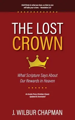 Stratená koruna: Čo hovorí Písmo o našej odmene v nebi - The Lost Crown: What Scripture Says About Our Rewards in Heaven