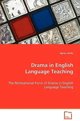 Dráma vo vyučovaní anglického jazyka - Drama in English Language Teaching
