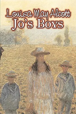 Jo's Boys by Louisa May Alcott, Beletria, Rodina, Klasika - Jo's Boys by Louisa May Alcott, Fiction, Family, Classics