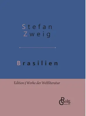 Brazília: Krajina budúcnosti - vydanie v tvrdej väzbe - Brasilien: Ein Land der Zukunft - Gebundene Ausgabe