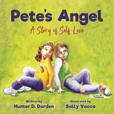 Petov anjel: Príbeh o láske k sebe samému - Pete's Angel: A Story of Self-Love