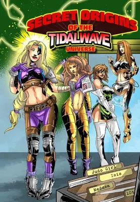 Tajný pôvod vesmíru TidalWave: Prvý zväzok - Secret Origins of the TidalWave Universe: Volume One