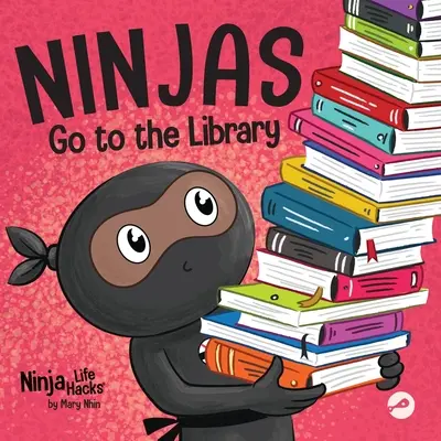 Nindžovia chodia do knižnice: Rýmovaná detská kniha o spoznávaní kníh a knižnice - Ninjas Go to the Library: A Rhyming Children's Book About Exploring Books and the Library