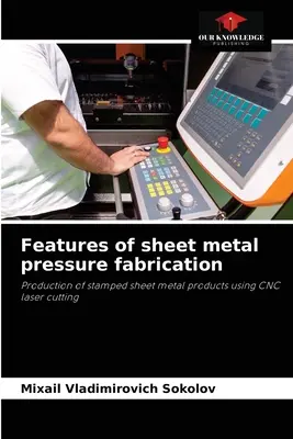 Vlastnosti tlakovej výroby plechov - Features of sheet metal pressure fabrication