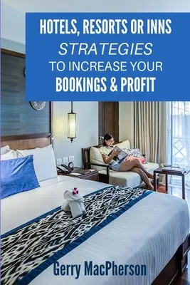 Hotely, rezorty alebo penzióny - stratégie na zvýšenie počtu rezervácií a zisku: Spôsoby, ako podporiť lojalitu hostí - Hotels, Resorts or Inns - Strategies to Increase Your Bookings & Profit: Ways to Foster Loyalty in Guests