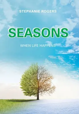 Ročné obdobia: Keď sa život stane - Seasons: When Life Happens