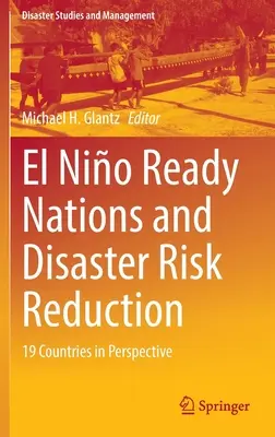 El Nio Ready Nations and Disaster Risk Reduction (Národy pripravené na El Nio a znižovanie rizika katastrof): 19 krajín v perspektíve - El Nio Ready Nations and Disaster Risk Reduction: 19 Countries in Perspective
