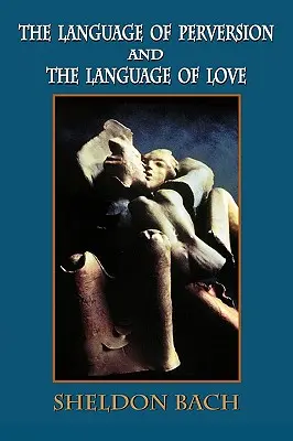 Jazyk perverzie a jazyk lásky - The Language of Perversion and the Language of Love