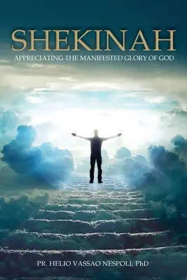 Shekinah: Oceňovanie zjavenej Božej slávy - Shekinah: Appreciating the Manifested Glory of God
