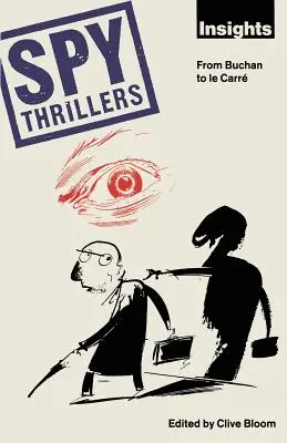 Špionážne trilery: Od Buchana po Le Carra - Spy Thrillers: From Buchan to Le Carr
