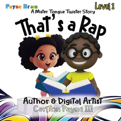 To je rap: Príbeh pána Tongue Twistera: A Mister Tongue Twister: A Mister Tongue Twister - That's a Rap: A Mister Tongue Twister Story: A Mister Tongue Twister
