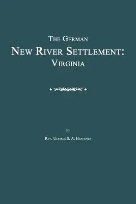 Nemecké osídlenie Novej rieky: Virginia - The German New River Settlement: Virginia